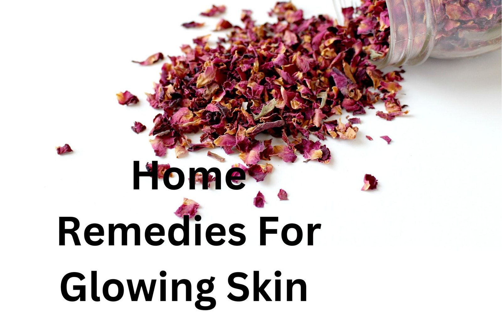 Home Remedies For Glowing Skin